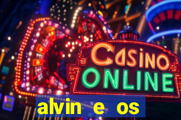 alvin e os esquilos 3 filme completo dublado download